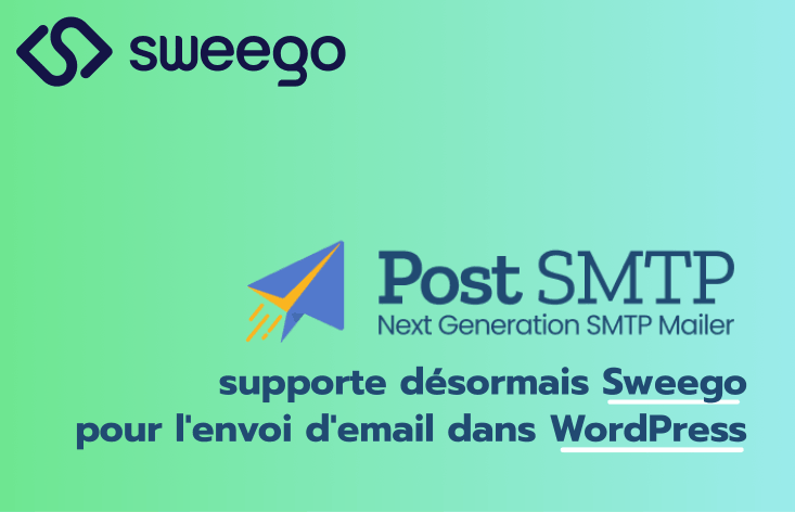 Post SMTP ajoute Sweego pour l’envoi d’emails WordPress